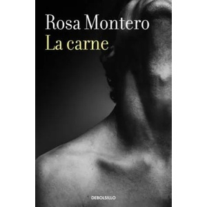 La carne | Rosa Montero (ISBN: 9788466337656)