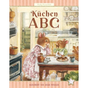 Küchen-ABC | Marianna Korsh, Susan Wheeler (ISBN: 9783963722479)