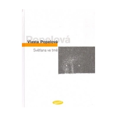 Světlana ve tmě - Vlasta Popelová, Pavla Popelová