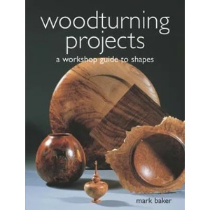 Woodturning Projects | Mark Baker (ISBN: 9781861083913)