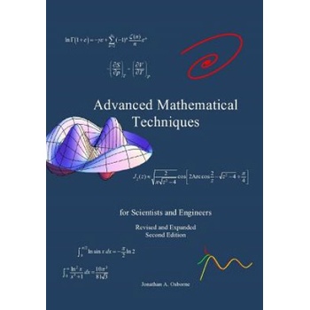 Advanced Mathematical Techniques: for Scientists and Engineers, second edition