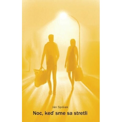 Noc, keď sme sa stretli - Ján Spišiak