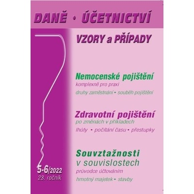Daně, účetnictví, vzory a případy 5-6/2022 - Eva Dandová