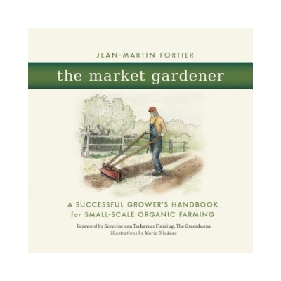 Market Gardener - Fortier Jean Martin
