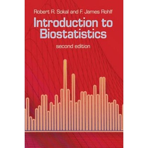Introduction to Biostatistics | Robert R Sokal, F James Rohlf, Mathematics (ISBN: 9780486469614)