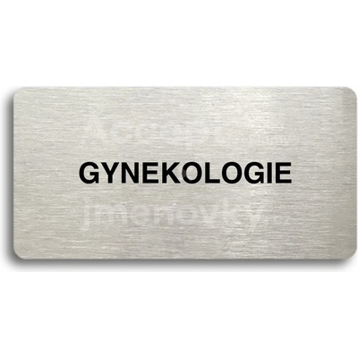 ACCEPT Piktogram GYNEKOLOGIE - stříbrná tabulka - černý tisk bez rámečku