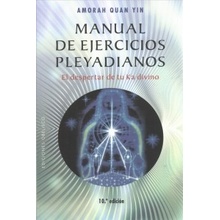 Manual de Ejercicios Pleyadianos Quan Yin AmorahPaperback