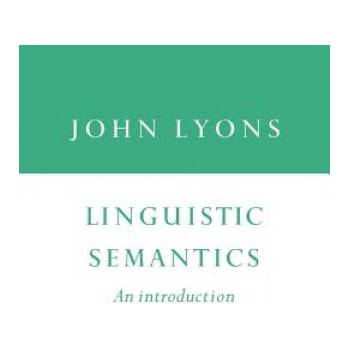 Linguistic Semantics | John Lyons