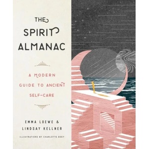 Spirit Almanac | Emma Loewe, Lindsay Kellner (ISBN: 9780143132714)