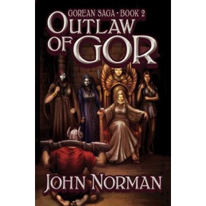 Outlaw of Gor (ISBN: 9781497648487)