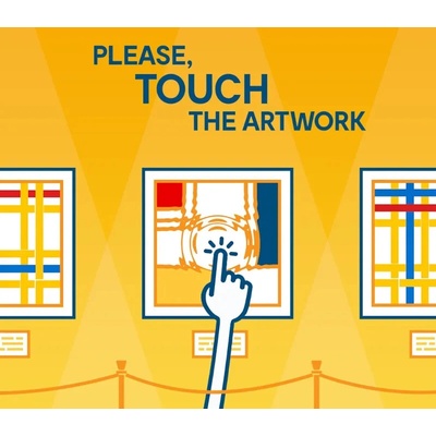 Please, Touch The Artwork