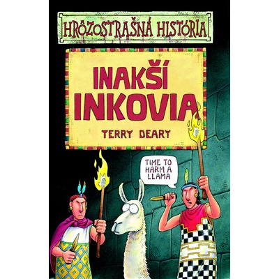 Inakší Inkovia - Terry Deary, Philip Reeve