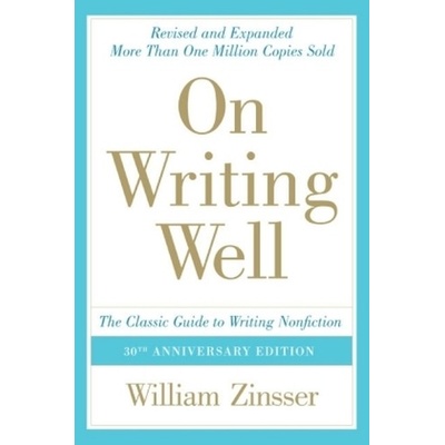 On Writing Well - Zinsser, William