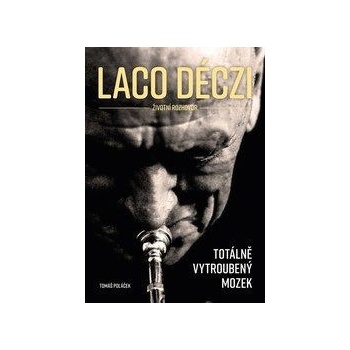 Laco Deczi - Totálně vytroubený mozek Tomáš Poláček