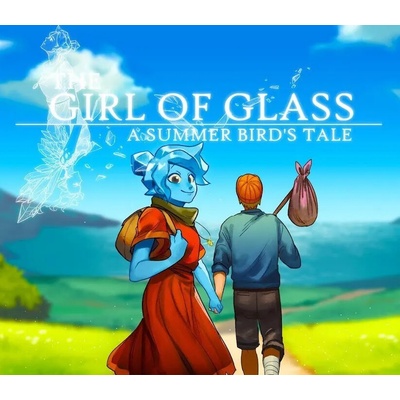The Girl of Glass: A Summer Bird's Tale
