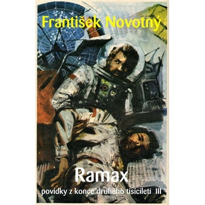 Ramax. Povídky z konce druhého tisíciletí - František Novotný