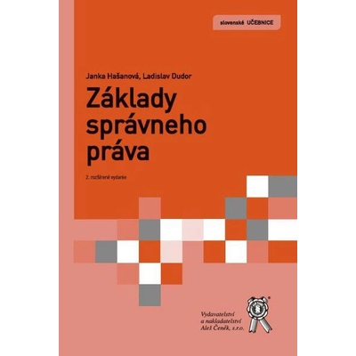 Základy správneho práva, 2. vydanie - Janka Hašanová:Ladislav Dudor