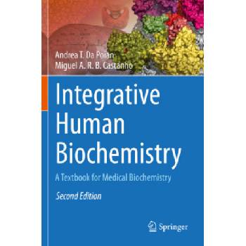 Integrative Human Biochemistry | Andrea T. Da Poian, Miguel A. R. B. Castanho