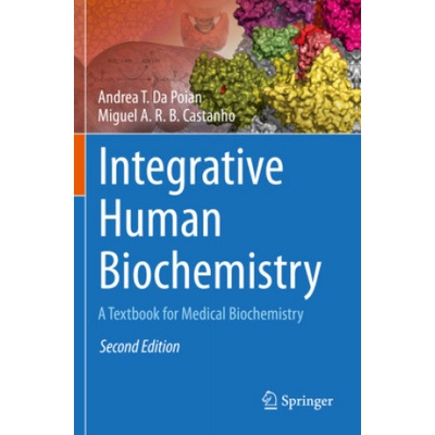 Integrative Human Biochemistry | Andrea T. Da Poian, Miguel A. R. B. Castanho