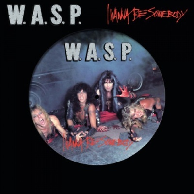 W.A.S.P. - I Wanna Be Somebody LP