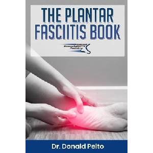 The Plantar Fasciitis Book | Donald Pelto (ISBN: 9781091560932)