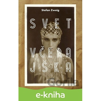 Svet včerajška - Stefan Zweig