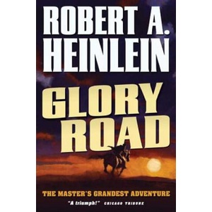 GLORY ROAD | Robert A. Heinlein, Samuel R. Delaney (ISBN: 9780765312228)
