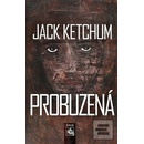 Probuzená - Jack Ketchum