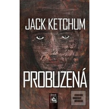 Probuzená - Jack Ketchum