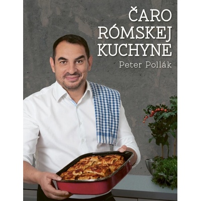 Čaro rómskej kuchyne - Peter Pollák