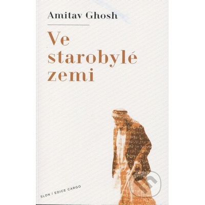 Ve starobylé zemi - Ghosh Amitav