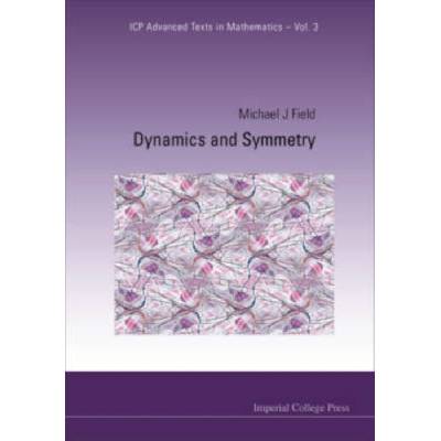 Dynamics And Symmetry - Field, Michael Rice Univ, Usa