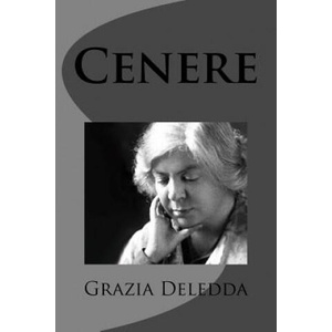 Cenere | Grazia Deledda (ISBN: 9781477630068)