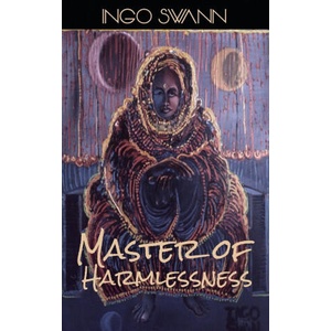 Master of Harmlessness | Ingo Swann (ISBN: 9781949214048)