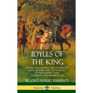 Idylls of the King | Lord Alfred Tennyson (ISBN: 9781387890965)