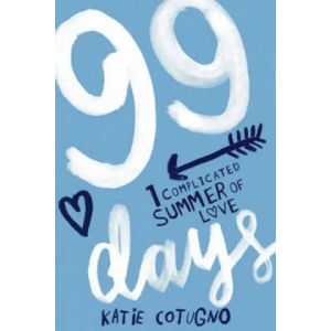 99 Days | Katie Cotugno (ISBN: 9781782060024)