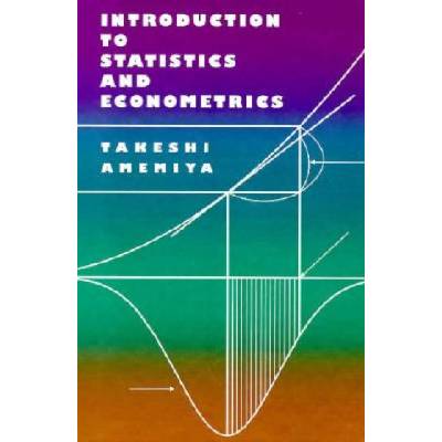 Introduction to Statistics and Econometrics | Takeshi Amemiya