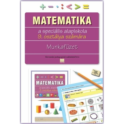 Pracovný zošit z matematiky pre 9. ročník ŠZŠ s VJM - L. Melišková