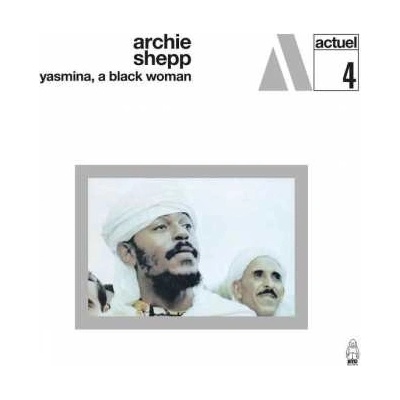 Yasmina, a Black Woman - Archie Shepp CD