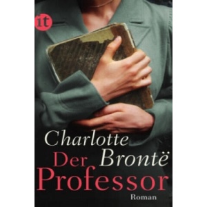 Der Professor | Charlotte Bronte (ISBN: 9783458360476)