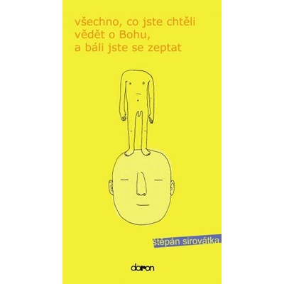 Nakladatelství Doron - Nebojsa Pavel Všechno co jste chtěli vědět o Bohu, …