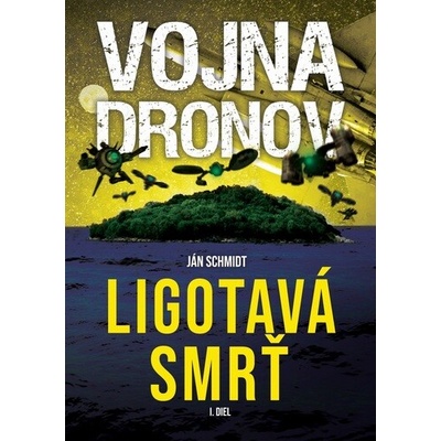 Vojna dronov - Ján Schmidt