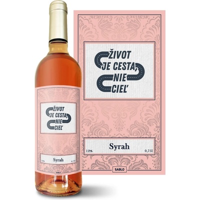 Sablio Život je cesta, nie cieľ Syrah ružové suché víno 12 % 0,75 l (čistá fľaša)