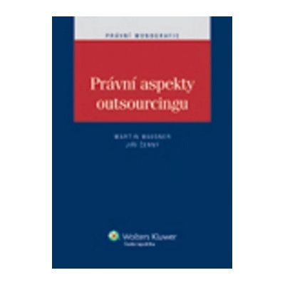 Právní aspekty outsourcingu - Martin Maisner