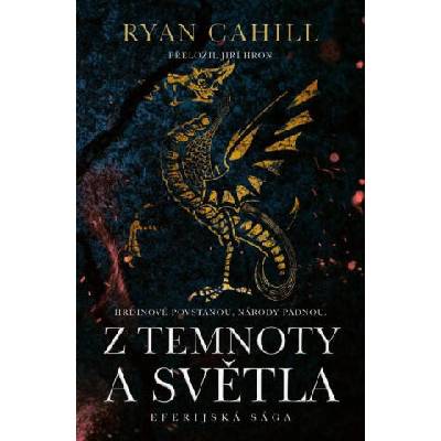 Z temnoty a světla | Ryan Cahill