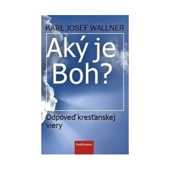 Aký je Boh?