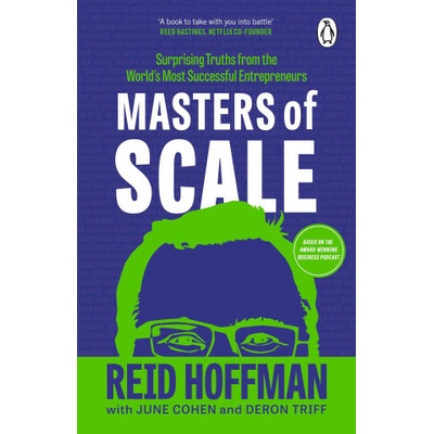 Masters of Scale - Reid Hoffman, June Cohen, Deron Triff