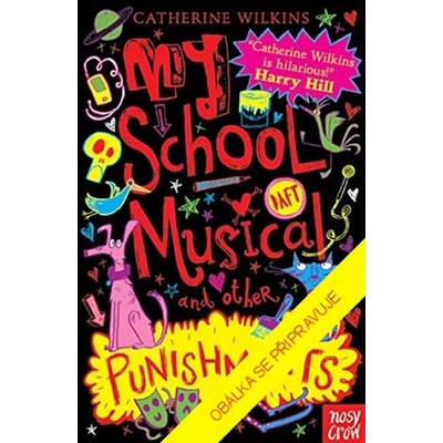 Můj školní muzikál a jiné pohromy - Catherine Wilkinsová
