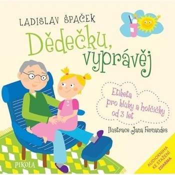 Dědečku, ještě vyprávěj