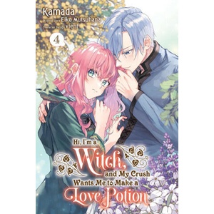 Hi, I'm a Witch, and My Crush Wants Me to Make a Love Potion, Vol. 4 (ISBN: 9781975394585)